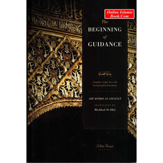 The Beginning of Guidance by Abu Hamid Al-Ghazali
ISBN: 9781933764061