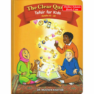 The Clear Quran Tafsir for Kids Surahs 10-28 By Dr Mustafa Khattab (Hardcover)
ISBN: 9781949505276