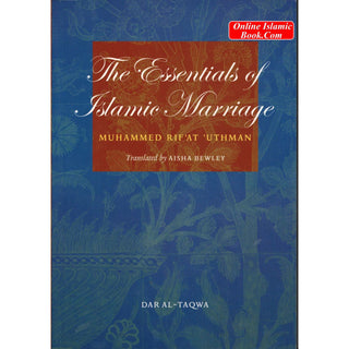 The Essentials of Islamic Marriage By Sheikh Muhammad Rifat Uthman
ISBN: 9781870582322