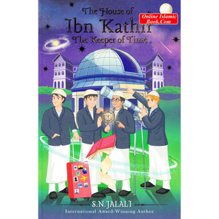 The House of Ibn Kathir the Keeper of Time by S. N Jalali
ISBN: 9780956900074