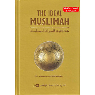 Ideal Muslimah (Muslim Woman) By Muhammad Ali Al-Hashimi
ISBN: 9789960850399