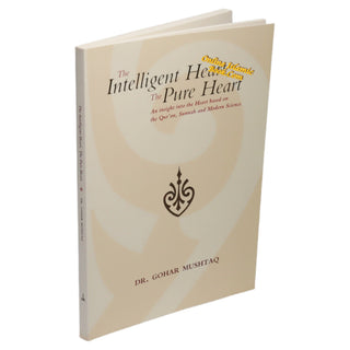 The Intelligent Heart, The Pure Heart By Dr. Gohar Mushtaq
ISBN: 9781842000755