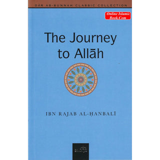 The Journey to Allah By Ibn Rajab Al Hanbali
ISBN: 9781904336174