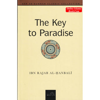 The Key to Paradise By Ibn Rajab Al Hanbali
ISBN: 9781904336204