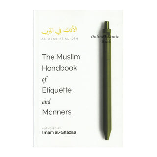 The Muslim Handbook of Etiquette and Manners by Imam al-Ghazali
ISBN: 9781952306037