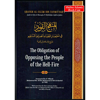 The Obligation of Opposing the People of the Hell-Fire by Ibn Taymiyyah
ISBN:9780578862705