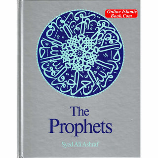 The Prophets By Syed Ali Ashraf
ISBN: 9781897940402