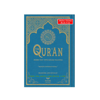 The Quran Arabic Text With English Meanings (Saheeh International) Medium Size Meaning and Notes By Noor International