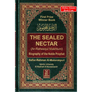 The Sealed Nectar Ar-Raheeq Al-Makhtum - Biography of Prophet Muhammad (S) By Safi-ur-Rahman al-Mubarkpuri
ISBN: 9789960899558