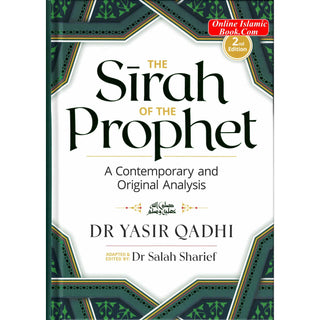 The Sirah of The Prophet A Contemporary and Original Analysis