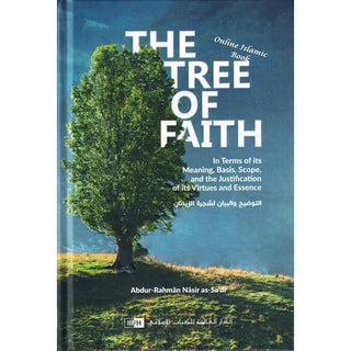 The Tree of Faith by Sheikh Abdul Rahman bin Nasser Al-Saadi

ISBN: 9786035013352