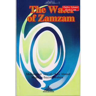 The Water of Zamzam By Muhammad Abdul-Aziz Ahmad Majdi as-Sayyid Ibrahim
ISBN: 9781870582551