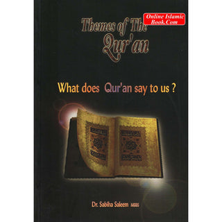 Themes of the Quran What does Quran Say to Us? By Dr. Sabiha Saleem
ISBN: 9781842000502