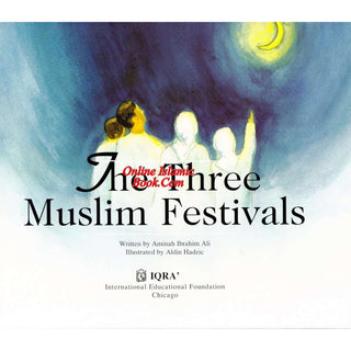 Three Muslim Festivals By Ibrahim Ali Aminah
ISBN: 9781563163081
