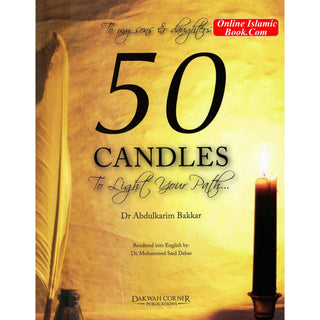 To My Sons and Daughters 50 Candles to Light Your Path By Dr.Abdul Karim Bakkar
ISBN: 9789675699368