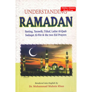 Understanding Ramadan By Muhammad Muhsin Khan
ISBN: 9789960717173
