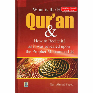 What is the Holy Quran & How to Recite? By Qari Ahmad Saeed ISBN: 9786035000970