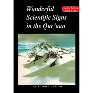 Wonderful Scientific Signs in the Quran By Dr. Zaghloul An-Najjar
ISBN: 9781874263432