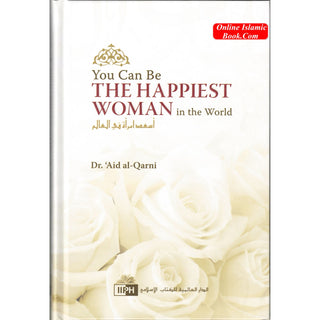 You Can Be The Happiest Woman in The World By Aaid Al-Qarni
ISBN: 9789960850900