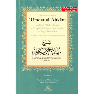 A Commentary on 'Umdat al-Ahkam (Based on Classical and Contemporary Sources) 2 vols    ISBN: 9781739294052