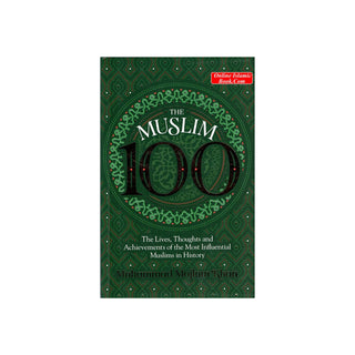 The Muslim 100: The Lives, Thoughts and Achievements of the Most Influential Muslims in History by Muhammad Mojlum Khan
ISBN: 9781847740069
