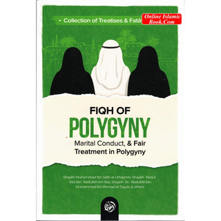 Collection Of Treatises &amp; Fatawa on Fiqh Of Polygyny, Marital Conduct, &amp; Fair Treatment In Polygyny By Shaykh Muhammad Bin Salih al-Uthaymin
ISBN:9781637957899